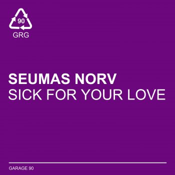 Seumas Norv Sick for Your Love (Radio Edit)