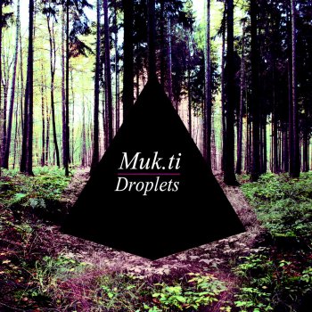 Mukti Droplets of My Soul (Original Mix)