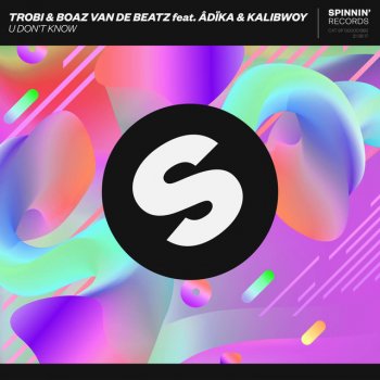 Trobi feat. Boaz van de Beatz, ÂDÏKA & Kalibwoy U Don't Know