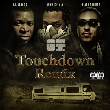 O.T. Genasis feat. Busta Rhymes & French Montana Touchdown (feat. Busta Rhymes & French Montana) - Remix