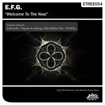 E.F.G. Welcome to the Nest (Cybernalia Remix)