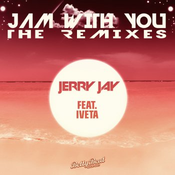 Jerry Jay feat. Iveta Jam With You (Feat. Iveta) - Mann & Meer Radio Edit
