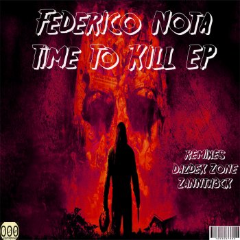 Federico Nota Time To Kill - Original Mix