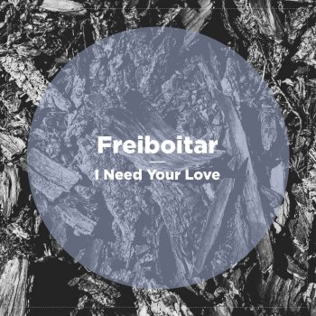 Freiboitar I Need Your Love - Radio Edit