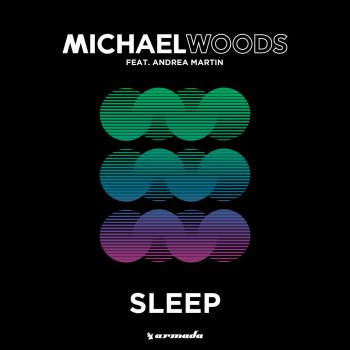 Michael Woods feat. Andrea Martin Sleep (Michael Woods VIP Mix)