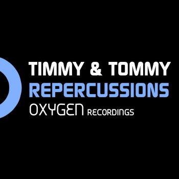 Timmy & Tommy Repercussions (Original Mix)
