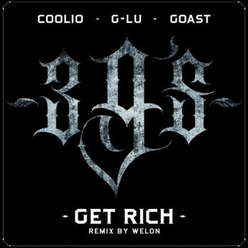 Coolio feat. G-Lu & Goast Get Rich - Remix By Welon