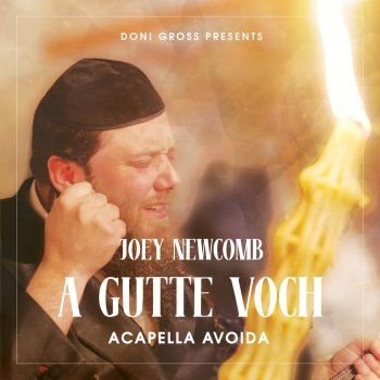 Joey Newcomb A Gutte Voch (Acapella Avoida)