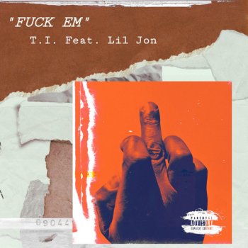 T.I. feat. Lil Jon Fuck Em