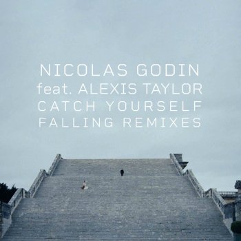 Nicolas Godin feat. Alexis Taylor & FaltyDL Catch Yourself Falling - FaltyDL Remix