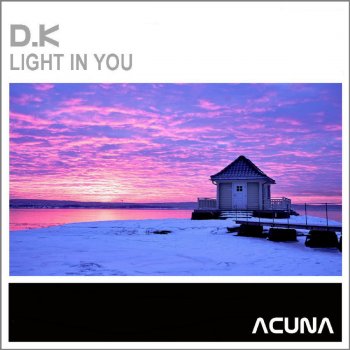 D.K. Light In You - Original Mix