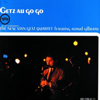 The New Stan Getz Quartet It Might As Well Be Spring (1964/Cafe Au Go Go)