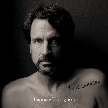 Baptiste Trotignon feat. Avishai Cohen You've Changed