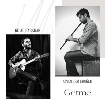 Sinan Cem Eroglu feat. Gilad Barakan Getme