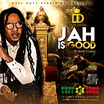 DON DADA Jah Is Good (feat. Seed Under)