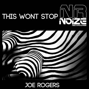Joe Rogers This Wont Stop - Original Mix