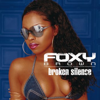 Foxy Brown Broken Silence