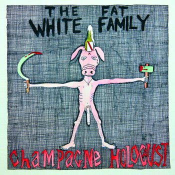 Fat White Family Is It Raining in Your Mouth?