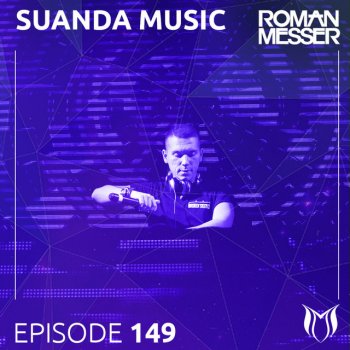 Roman Messer Suanda Music (Suanda 149) - Events Recap, Pt. 1