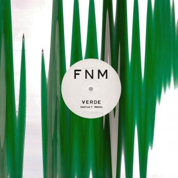 FNM Verde (Hustle T Remix)