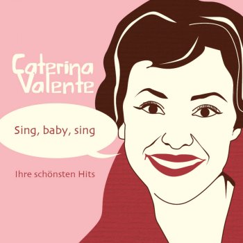 Caterina Valente Schick mir einen Gruß (Living For The Day)