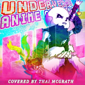 Thai McGrath Underverse Anime Opening - Alternation Cover Full Version
