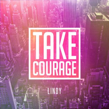 Lindy Take Courage