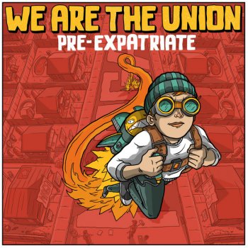 We Are The Union Pre-Expatriate