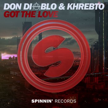 Don Diablo feat. Khrebto Got the Love (Extended Mix)