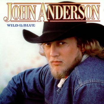 John Anderson She Never Looked That Good When She Was Mine