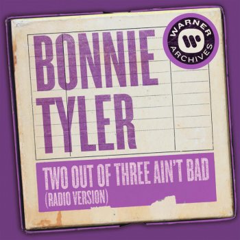 Bonnie Tyler Two Out of Three Ain't Bad - Radio Version
