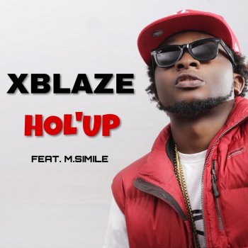 Xblaze feat. M.Simile Hol'Up