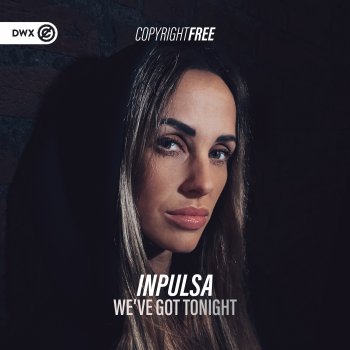 Inpulsa We've Got Tonight (Extended Mix)