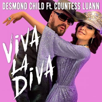 Desmond Child feat. Countess Luann VIVA LA DIVA (feat. Countess Luann)