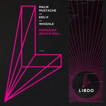 Malik Mustache feat. Edu K & Whighle Popozuda Rock'N Roll