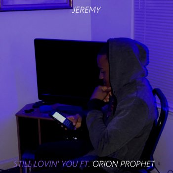 Orion Prophet feat. Jeremy Still Lovin' You