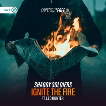 Shaggy Soldiers feat. Leo Hunter & Dirty Workz Ignite The Fire