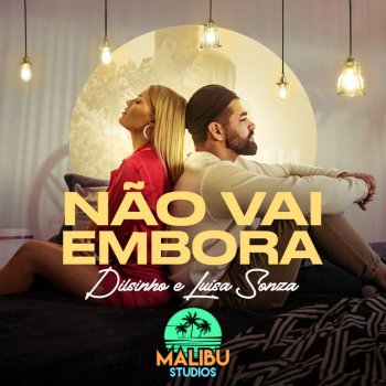 Dilsinho feat. Luísa Sonza & Malibu Não Vai Embora