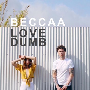 Beccaa Love Dumb