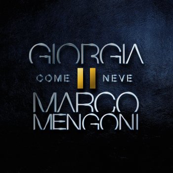 Giorgia feat. Marco Mengoni Come neve