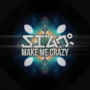 Sian Make Me Crazy (Original Mix)