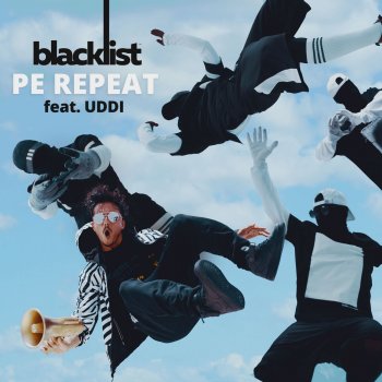Blacklist feat. Uddi Pe Repeat