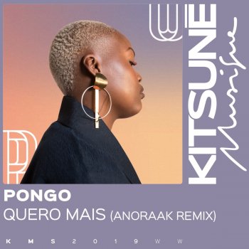 Pongo feat. Anoraak Quero Mais - Anoraak Remix