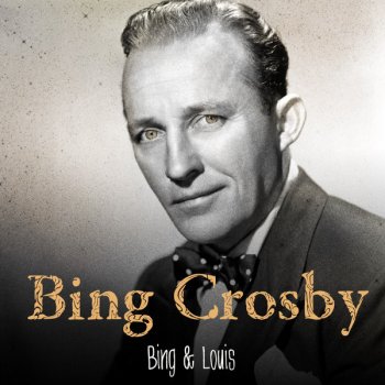 Bing Crosby feat. Louis Armstrong Now You Has Jazz