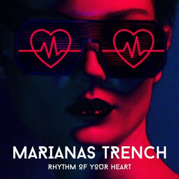 Marianas Trench Rhythm of Your Heart