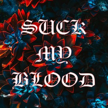 Kuoga. feat. Wite Katt Suck My Blood