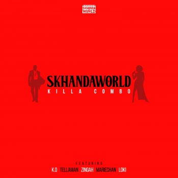 SKHANDAWORLD feat. K.O, Tellaman, Zingah, Mariechan & Loki Killa Combo (feat. K.O, Tellaman, Zingah, Mariechan & Loki.)