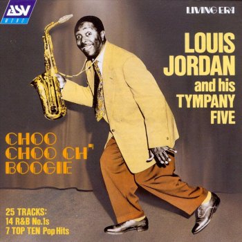 Louis Jordan and His Tympany Five That's Chick's Too Young to Fry