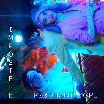 KZ Tandingan feat. Shanti Dope Imposible
