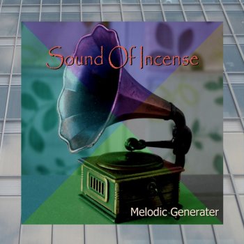 Sound Of Incense Melodic Generater